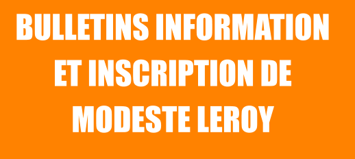 bulletins information et inscription de modeste leroy